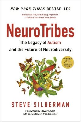 Neurotribes: The Legacy of Autism and How It Defined Who We Are, Bir Nörolojik Yolculuk ve Kendini Keşfetme Süreci